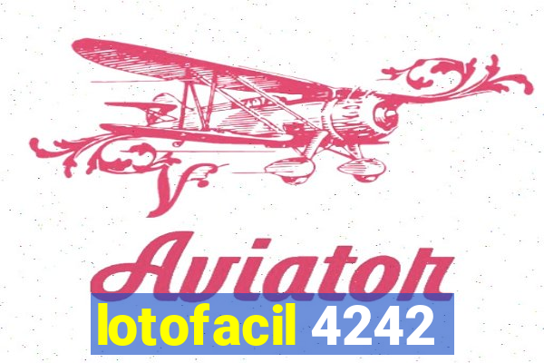 lotofacil 4242